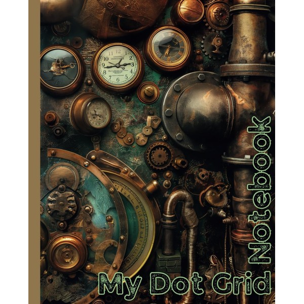 My Dot Grid Notebook: Steampunk Theme Useful 0.2" Dotted Grid