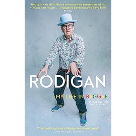 Rodigan: My Life in Reggae