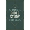 The 5-Minute Bible Study for Dads