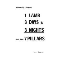 1 LAMB 3 DAYS & 3 NIGHTS BUILT UPON 7 PILLARS