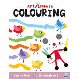 Arty Mouse Colouring (Arty Mouse Early Learning Activity Books)