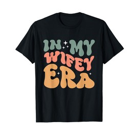 In My Wifey Era Groovy Wife Women Married T-Shirt