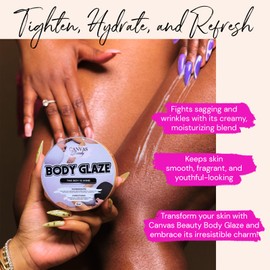Canvas Beauty Body Glaze, The Boy Is Mine - Moisturizing Non-Greasy Body Butter for Women With Beeswax, Jojoba Oil, and Rice Bran for Soft and Glossy Skin