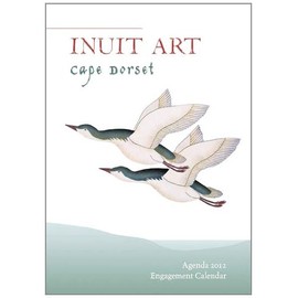Inuit Art: Cape Dorset Calendrier 2012 Calendar