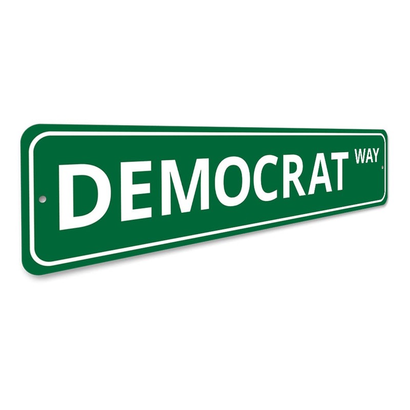 Democrat Sign, Political Party Street Sign, Election Sign, Politician, Politics