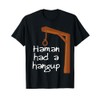 Haman Had A Hangup Purim Funny Jewish T-Shirt