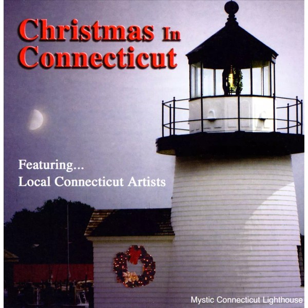 VARIOUS ARTISTS - CHRISTMAS IN CONNECTICUT FEATURING LOCAL CONNECTICUT ARTISTS