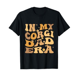 In My Corgi Dad Era Groovy Pembroke Welsh Corgi Dog Owner T-Shirt