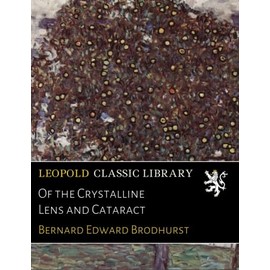 Of the Crystalline Lens and Cataract