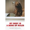 My Body Is a Book of Rules