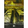 Código C.R.U.E.L./ The Fever Code (Maze Runner) (Spanish Edition)