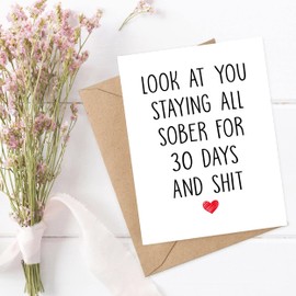 30 Days Sober Card - thirty Days Sobriety Card - Funny Recovery Card - Original Soberversary Card For Men Or Women - Say Congratulations And Show Encouragement To Someone Who Just Reached A Milestone