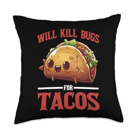 Will Kill Bugs For Tacos Exterminator Cravings - Throw Pillow
