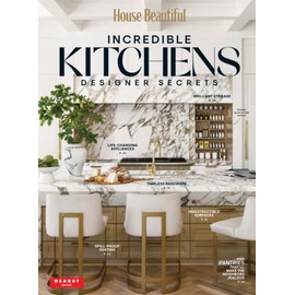 House Beautiful: Incredible Kitchens: Designers Secrets