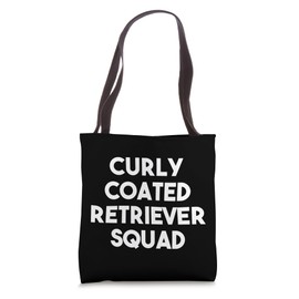 Curley Coated Retriever Squad - Funny Dog Lover Tote Bag