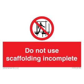 Do not use scaffolding incomplete sign - 150mm x 100mm - A6L
