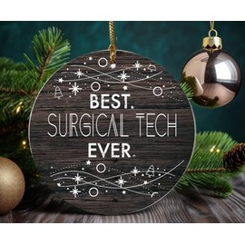 Surgical Tech Ornament Best Surgical Tech Ever Christmas Ornaments Gifts for Coworker Boss Friend Bestie Funny MDF Plastic 3"