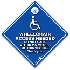 Wheelchair Access Required Do Not Park Within 2.5 Metres Of This Vehicle Car Sign, Disabled Disability Advisory Vehicle Sign For Disabled or Wheelchair User in Super Bright Blue 14cm x 14cm