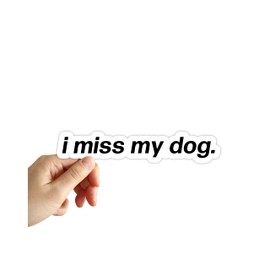 I Miss My Dog Sticker I Love Dogs Dog Lover Stickers Laptop Water Bottle Notebook Car Phone Decals