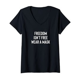 Womens Freedom Isn't Free Wear a Mask Design V-Neck T-Shirt