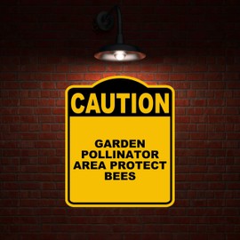 GARDEN POLLINATOR AREA PROTECT BEES Caution Yellow Black Aluminum Composite Sign 15 x 18 inches