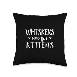 Whiskers Are For Kittens Brazilian Waxing Esthetician Throw Pillow
