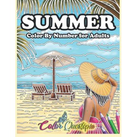 Color By Numbers For Adults- Summer: Holiday Seasonal Coloring Book (Color By Number For Adults)