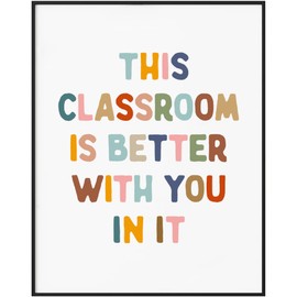 This Classroom Is Better With You Are In It Print, Classroom Sign, Boho Classroom Decor, Calm Down Corner, Safe Space, Classroom Decor, Nursery Decor, Unframed (8 x 10 Inch Print)