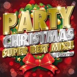 PARTY CHRISTMAS SUPER BEST MIX!!