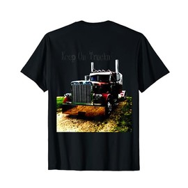 Adult and Youth Semi Truck Keep On Truckn Tshirt Back Design