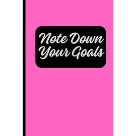 Note Down Your Goals: Quotes Writing Pad, Lined Journal Notebook, Lay Flat, Desk Size for Work or School