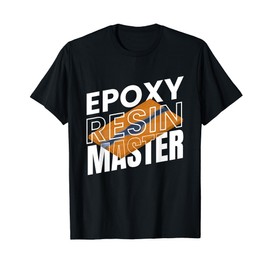 Epoxy Resin Master I Resin Carpenter Epoxy Resin T-Shirt