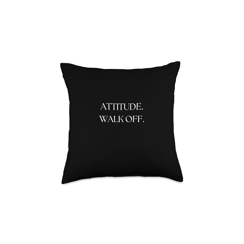 Attitude Walk Off Funny Trend Throw Pillow