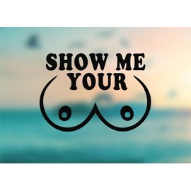Show Me Your Funny Car Vinyl Decal - SELECT SIZE