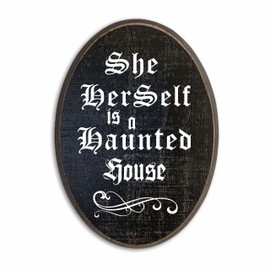 Gothic Hanging Wooden Plaque With Metal Hook - She Herself Is A Haunted House - 5"X7" Oval Solid Pine Wood Door Hanger, Decorative Wooden Wall Art, Home & Office Decor, Goth Room Hanging Sign - C07