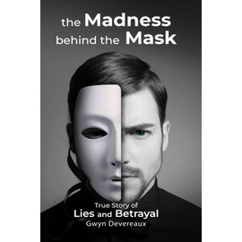 the Madness behind the Mask