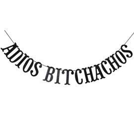 Adios Bitchachos Black Glitter Banner for Going Away, Fiesta, Taco Party Decorations Funny Bunting Photo Booth Props Sign