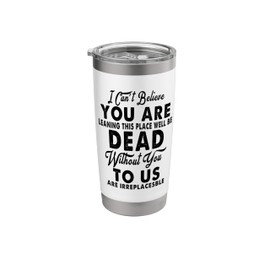 You Are Dead to Us Job Farewell Gifts for Coworker Friends Stainless Steel Insulated Tumbler