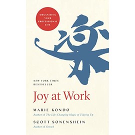 Joy at Work: Organizing Your Professional Life