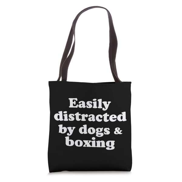 Easily Distracted By Dogs And Boxing Tote Bag