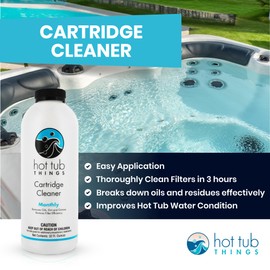 Hot Tub Things Spa Cartridge Cleaner 32 Ounce - Designed for Removal of Oils, Grease and Soaps