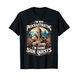 I'm Not Procrastinating Funny Side Quests Gamer T-Shirt