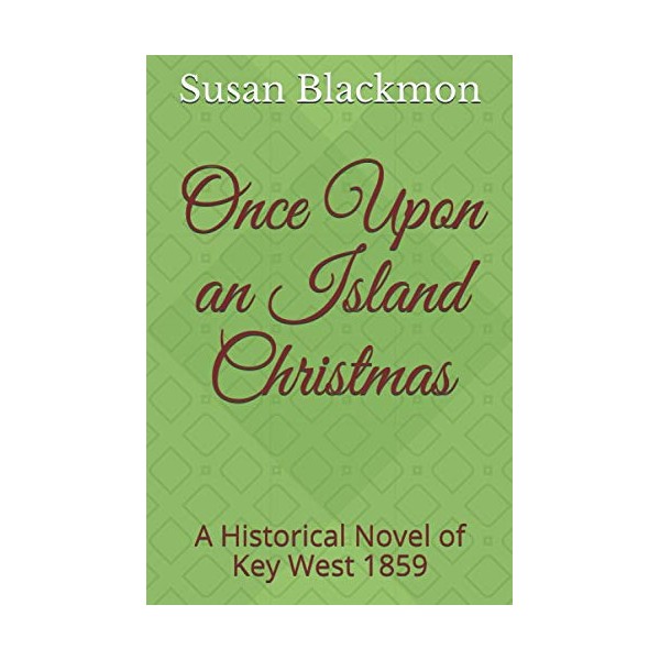Once Upon an Island Christmas: A Historical Novel of Key