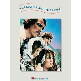 The Mamas and the Papas: Piano, Vocal, Guitar : Including the History of the Mamas and the Papas and 16 of Their Greatest Hits