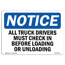 OSHA Notice Signs - Notice Truck Drivers Check in Sign | Extremely Durable Made in The USA Signs or Heavy Duty Vinyl Label Decal | Protect Your Construction Site, Warehouse & Business