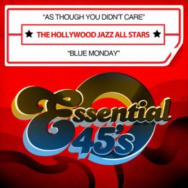 Essential Media Mod Hollywood Jazz All S - As Though You Didn't Care / Blue Monday [New ] Allianc
