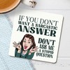 Dorothy Spring If You Don't Want A Sarcastic Answer Funny