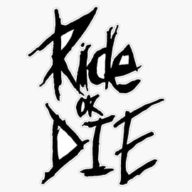 Ride or die Bumper Sticker Vinyl Decal 5 inches
