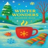 Winter Wonders: Let It Snow! Winter Coloring Fun