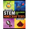 Unofficial STEM Challenges for Minecrafters: Grades 1–2
